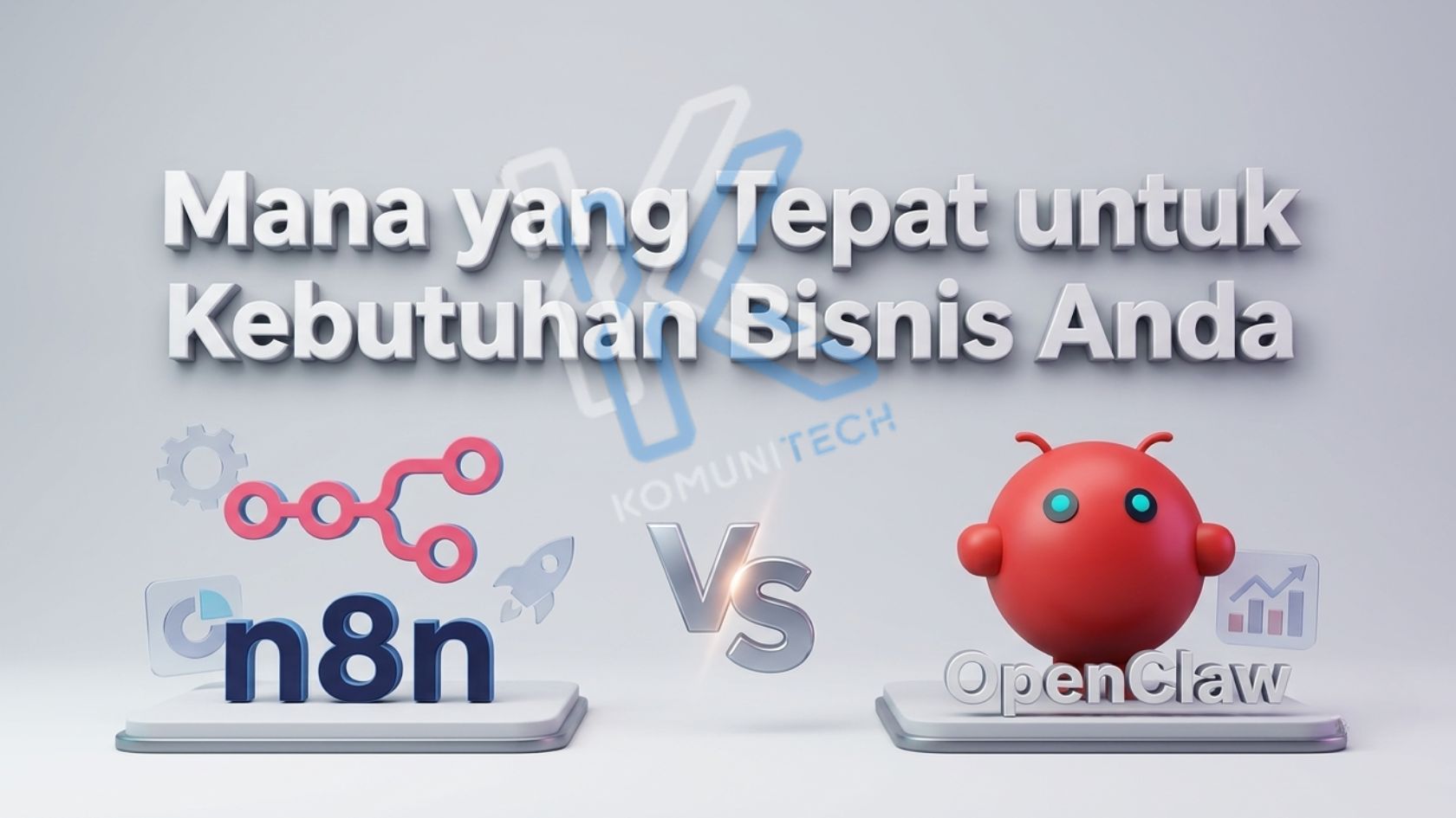 n8n vs Openclaw mana yang cocok kebutuhan bisnis anda