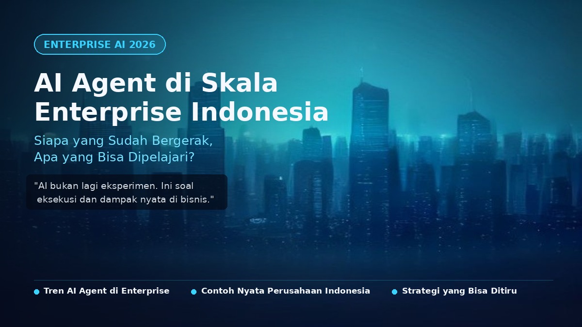 Gambar AI Agent di Skala Enterprise Indonesia: Siapa yang Sudah Bergerak & Apa yang Bisa Dipelajari (2026) 10 by Komunitech AI Gambar AI Agent di Skala Enterprise Indonesia: Siapa yang Sudah Bergerak & Apa yang Bisa Dipelajari (2026) by Komunitech AI