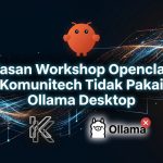 Alasan Workshop Openclaw Komunitech Tidak Pakai Ollama Desktop alasan-workshop-openclaw-tidak-pakai-ollama