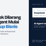 DeepSeek Dilarang AS & AI Agent Menyusup Bisnis@1x