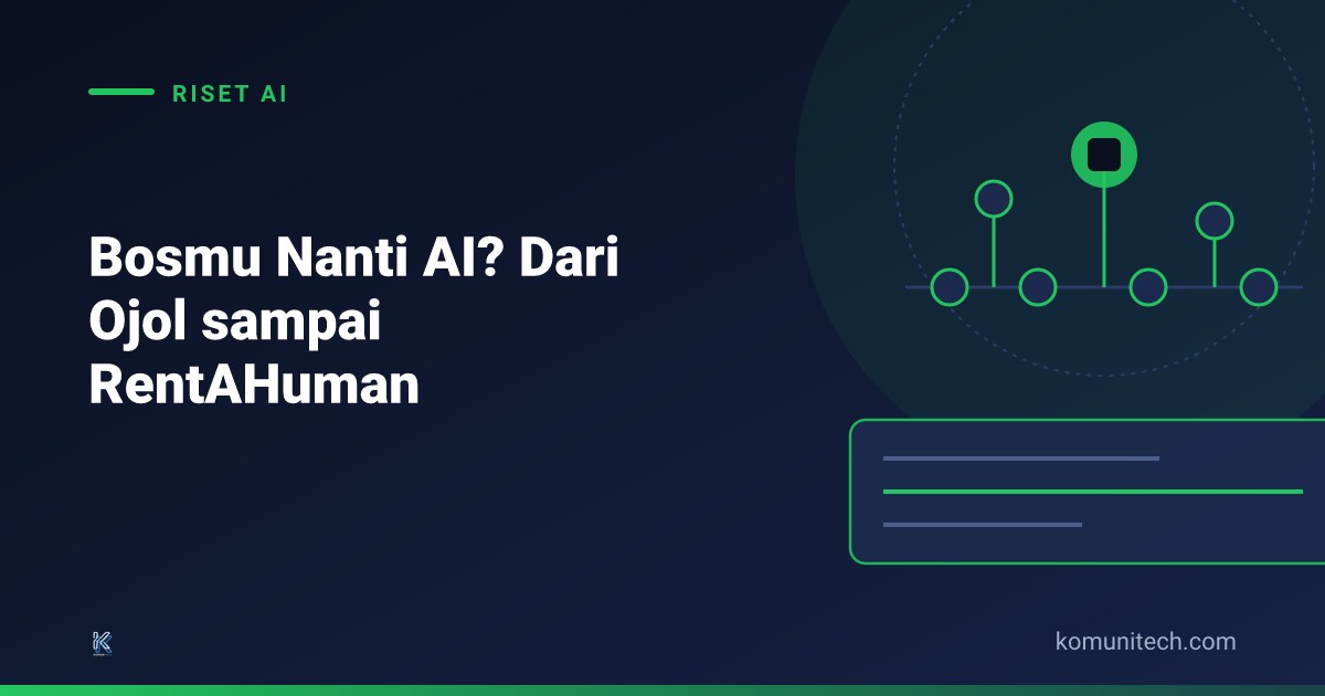 Gambar Bosmu Nanti AI? Dari Driver Ojol sampai RentAHuman (2026) 1 by Komunitech AI Ilustrasi AI sebagai bos: jaringan agent mengawasi node pekerja