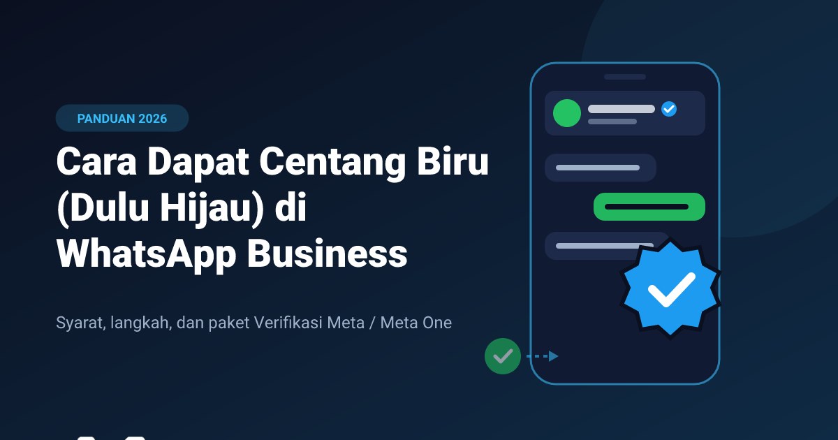 Gambar Cara Dapat Centang Biru (Dulu Hijau) di WhatsApp Business: Syarat dan Langkah (2026) by Komunitech AI