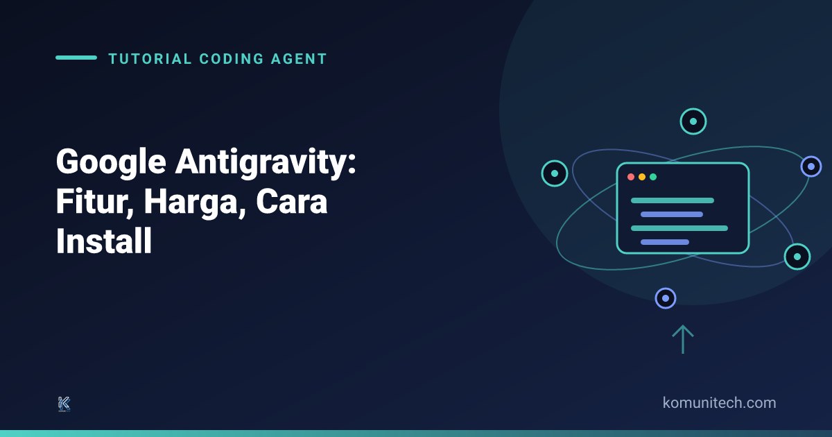 Ilustrasi Google Antigravity: jendela kode dengan node agent AI yang mengorbit
