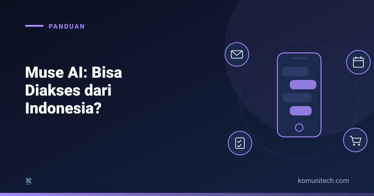 Status akses Muse AI dari Indonesia, panduan Komunitech
