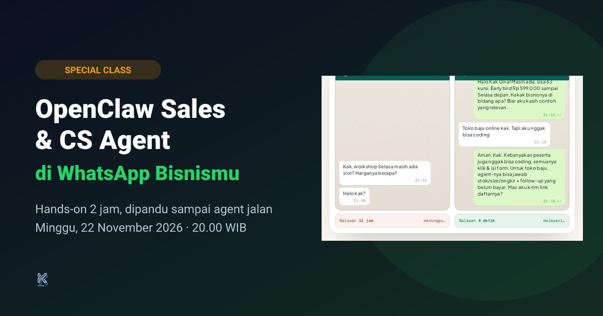 Gambar Special Class OpenClaw Sales & CS Agent: Bikin AI Agent WhatsApp Dipandu sampai Jalan (2026) by Komunitech AI
