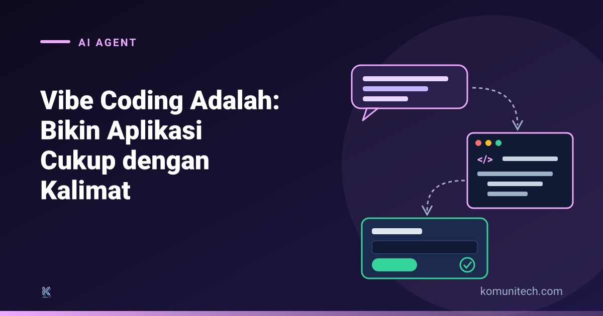 Ilustrasi alur vibe coding: prompt kalimat biasa diubah AI jadi kode lalu jadi aplikasi